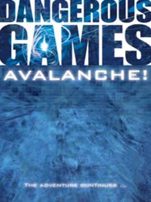 cover image of Dangerous Games Avalanche